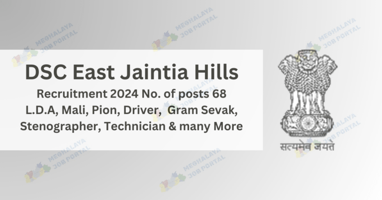 DSC East Jaintia Hills Recruitment 2024 68, Vacancies