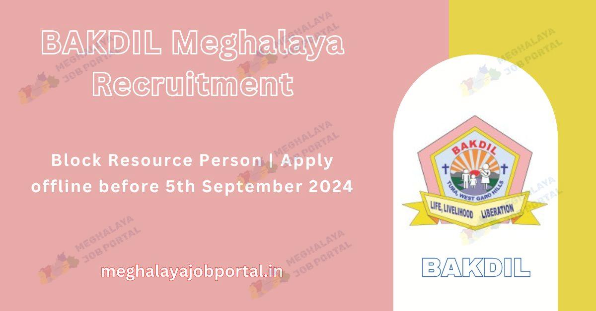 BAKDIL Meghalaya Recruitment