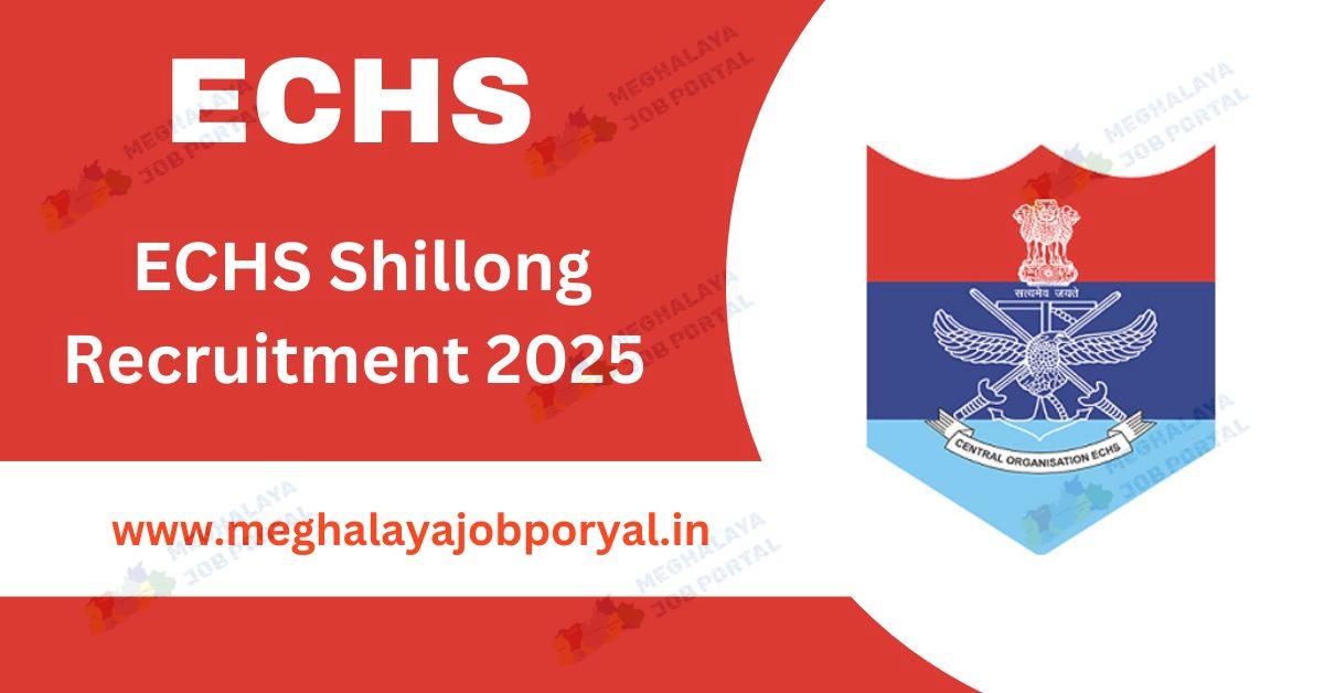 ECHS Vacancy Shillong Safaiwala, Driver, Peon & Other ECHS Recruitment 2025