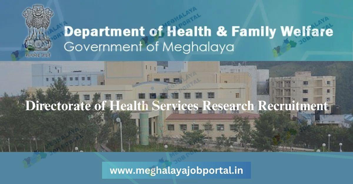 Directorate Of Health Services Meghalaya Recruitment 2025: Your Chance to Make a Difference