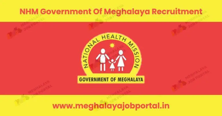 NHM Government Of Meghalaya Recruitment 2025 – Apply Now for Health Jobs