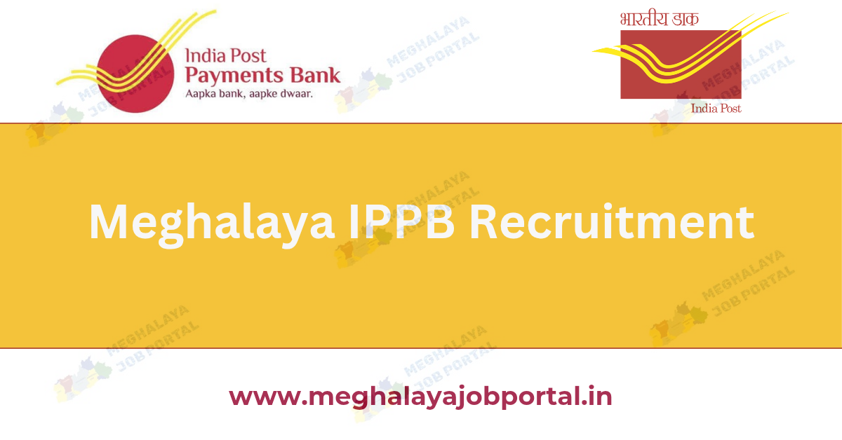 Meghalaya IPPB Recruitment 2025: Apply Online for 4 Circle Based Executive Posts