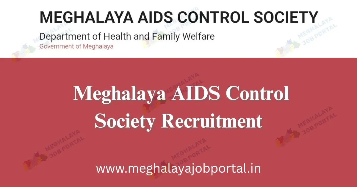 Meghalaya AIDS Control Society Recruitment