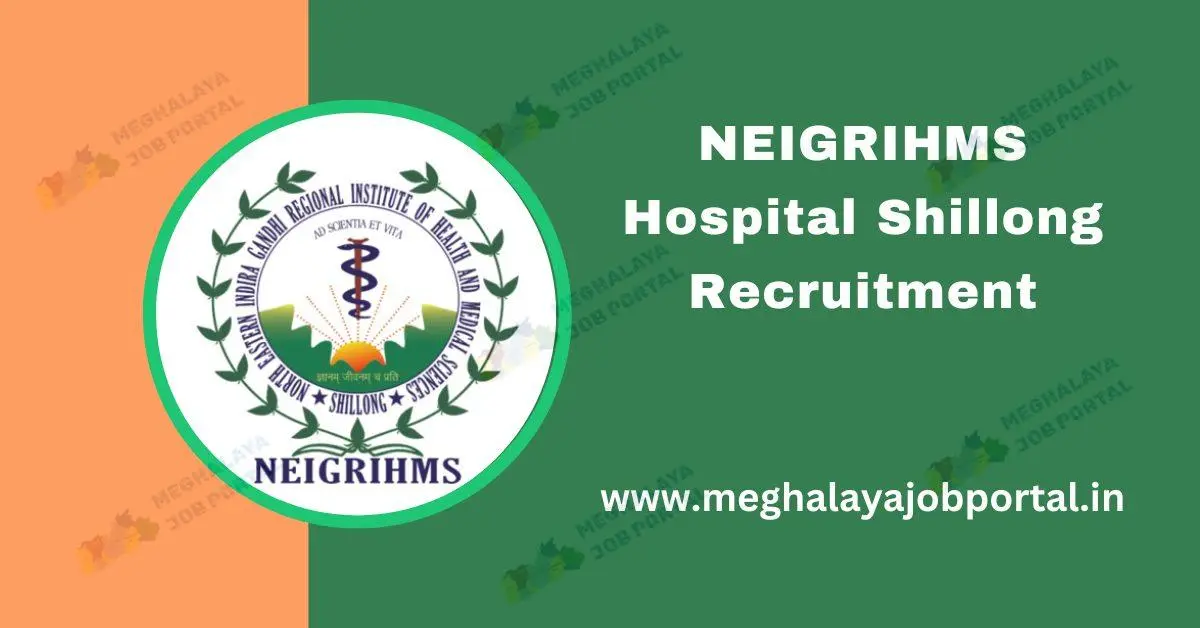 NEIGRIHMS Hospital Shillong Jobs 2025: Apply Now for Group B & C Posts