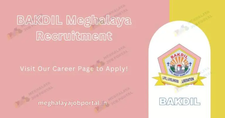 BAKDIL West Garo Hills Recruitment 2025 – Apply for Young Professionals Today!