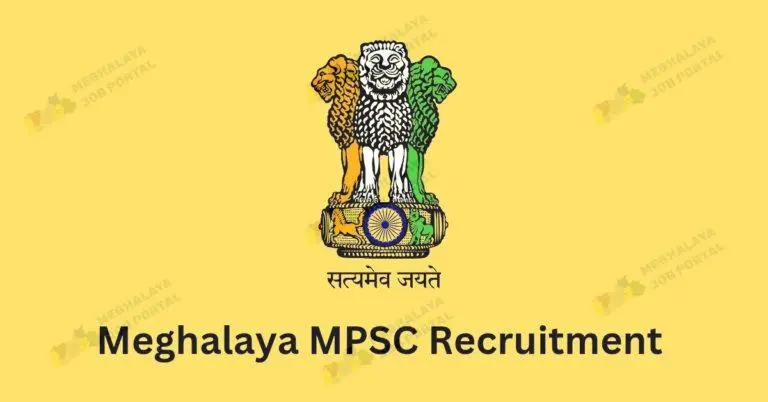 Meghalaya MPSC Recruitment 2025: Your Chance to Get a Government Job!