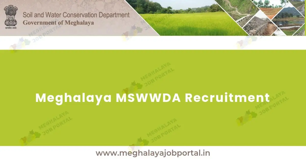 Meghalaya Soil And Water Conservation Recruitment 2025 offers walk-in interviews for Assistant Manager, Field Engineer, and Programme Associate roles.