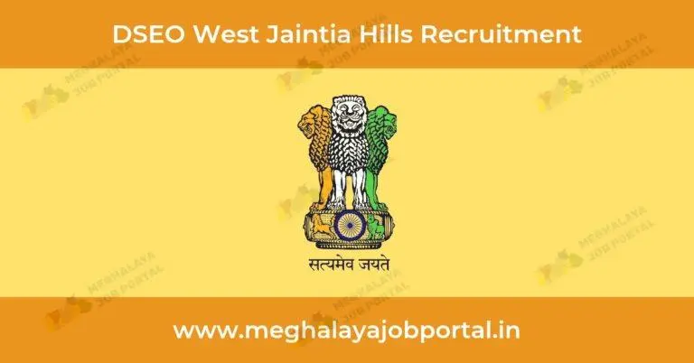 DSEO WJH District Recruitment 2025: Apply Now for Teaching Jobs in Meghalaya