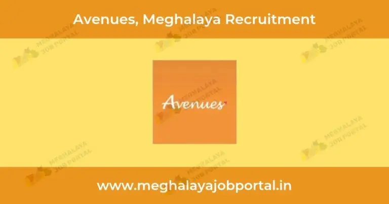 Avenues Meghalaya Recruitment 2025 – Apply Now for Trainer & Field Officer Jobs