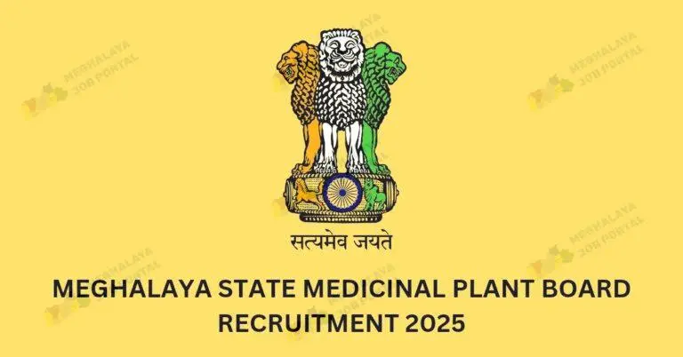 Meghalaya State Medicinal Plant Board Recruitment 2025 Apply Now