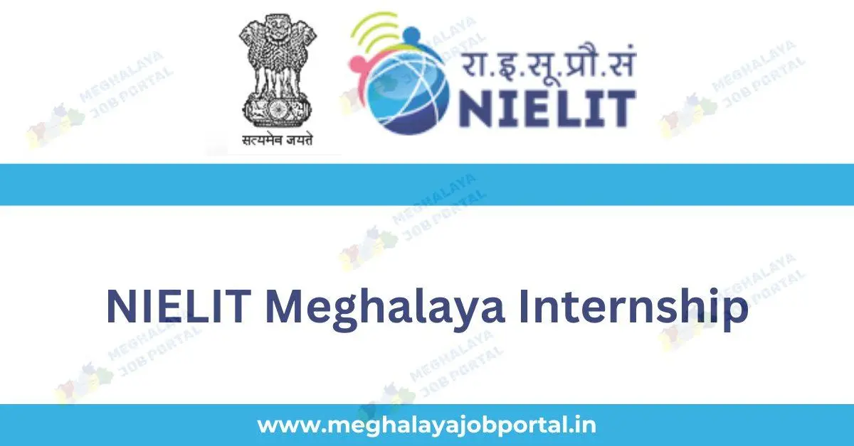 NIELIT Shillong And Tura Intern 2025 offers stipend, 612 seats, 6-month training in tech fields. Apply online before last date.