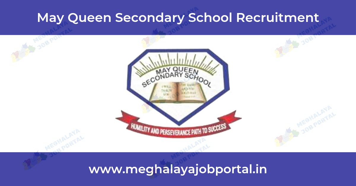 May Queen Secondary School Recruitment 2025 offers good teaching jobs with salary. Apply before 27th June with all needed documents.