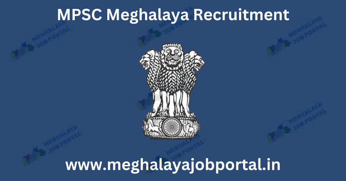 MPSC Meghalaya Notification 2025: Your Big Chance for Government Jobs is Here!