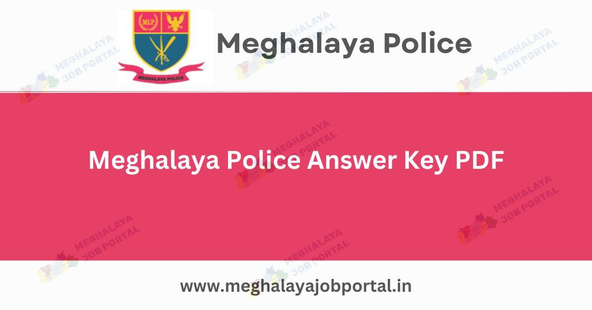 Meghalaya Police Constable Answer Key 2025 Is Out Now