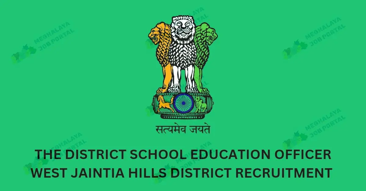 DSEO WJH Districts Recruitment 2025: Assistant Lecturer Jobs in Meghalaya, Apply Now