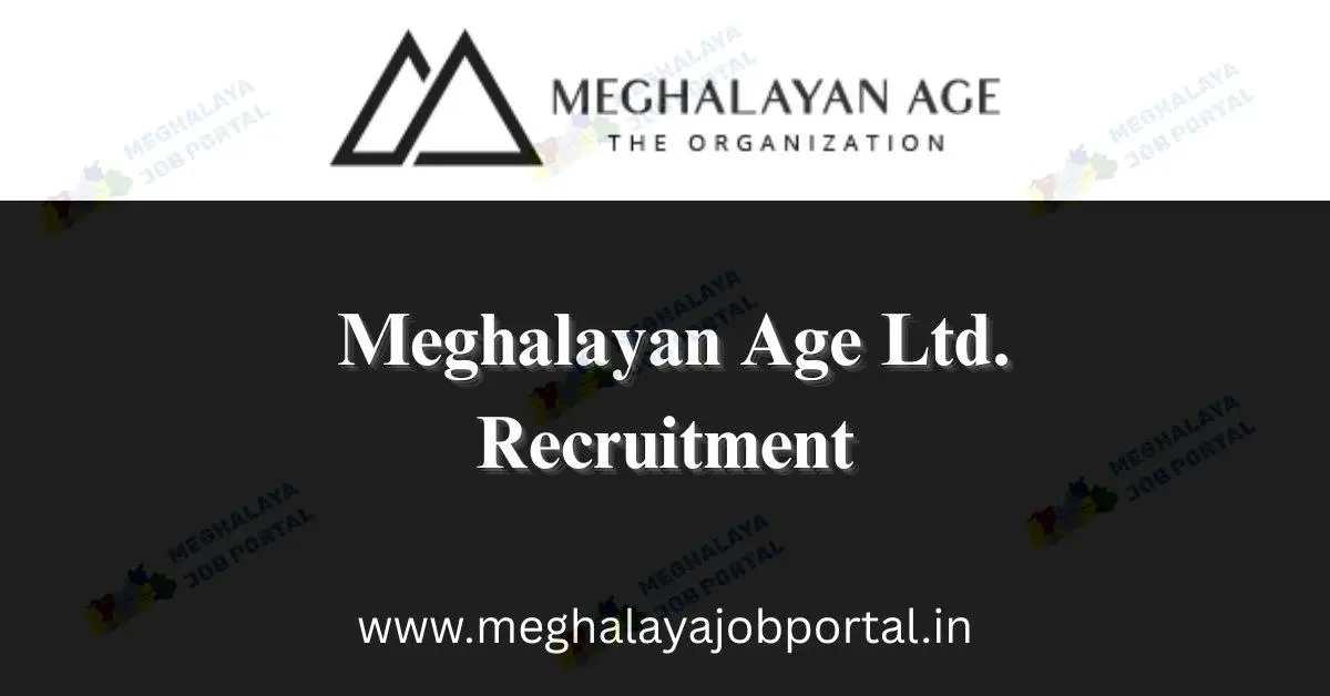 Meghalayan Age Ltd. Recruitment 2025 offers one post in Jowai. Apply by 28th July with resume and documents.