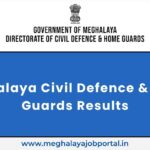Meghalaya Civil Defence and Home Guards Results 2025 released officially, check selected candidates' names with category details and reservation policy in order.