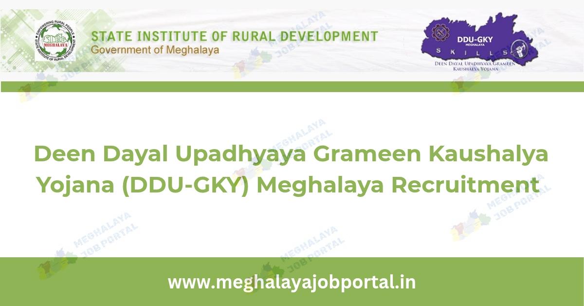 DDU GKY Meghalaya Recruitment 2025 Apply For Block Coordinator