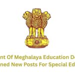 Government Of Meghalaya Education Department New Posts Notification 2025