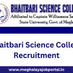 Bhaitbari Science College WGH Meghalaya Recruitment 2025 invites applications for lecturer and staff posts. Apply before 31st October 2025.