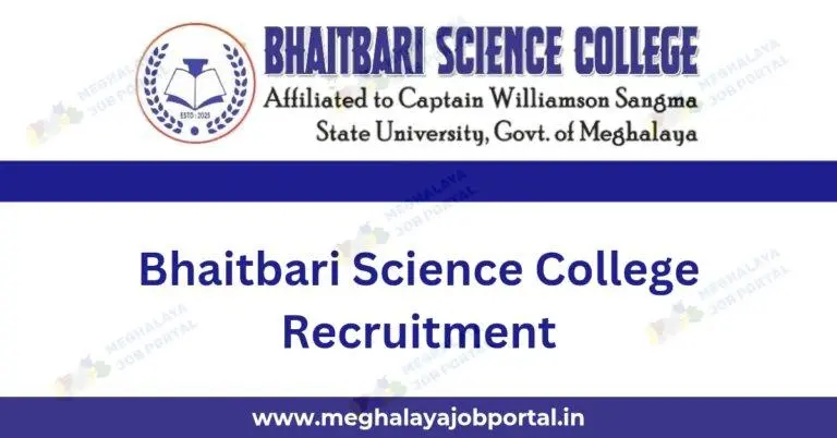 Bhaitbari Science College WGH Meghalaya Recruitment 2025 invites applications for lecturer and staff posts. Apply before 31st October 2025.