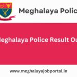 Meghalaya Police Result 2025 Latest Update The Central Recruitment Board (CRB) of Meghalaya Police has released the written exam results for several posts. The list includes marks obtained by the candidates and invalid roll numbers. The results are now available on the official Meghalaya Police website — www.megpolice.gov.in.