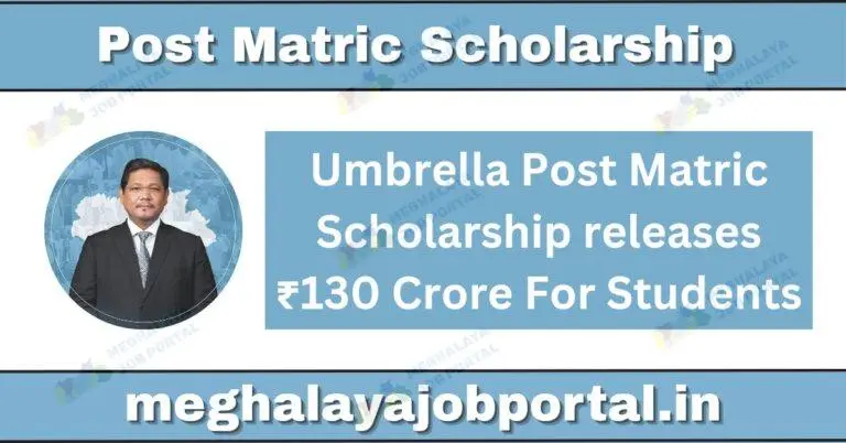 Umbrella Post Matric Scholarship releases ₹130 Crore to support over 70,000 Meghalaya students with timely financial help through DBT before the festive season.