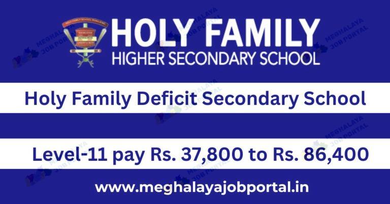 Holy Family Deficit Secondary School Recruitment 2025 invites young and hopeful candidates to apply for the Hindi teacher post in Rongjeng with simple rules and clear details.