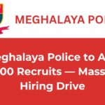 Meghalaya Police recruitment 2026 with 3000 new police vacancies.