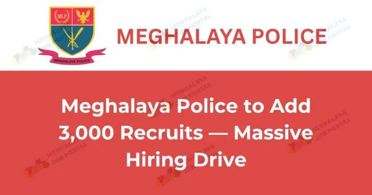 Meghalaya Police recruitment 2026 with 3000 new police vacancies.