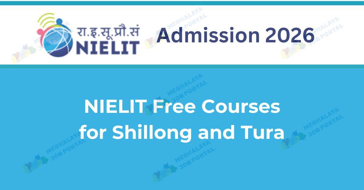 NIELIT Admission 2026 notice showing long term and short term IT courses at Shillong and Tura centres with free tuition details for eligible students.