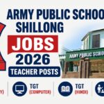 Army Public School Shillong Recruitment 2026 invites applications for PGT, TGT, and PRT posts. Check vacancy, salary, eligibility, and apply before 05 May 2026.