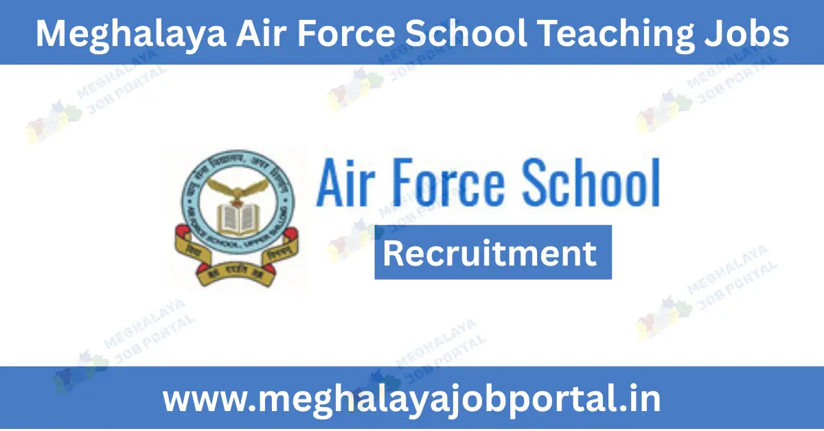 Air Force School Upper Shillong Teaching Jobs 2026 banner featuring the official school logo for Headmistress, TGT Sanskrit, TGT Social Studies, and Special Educator recruitment in Meghalaya.