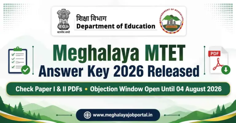 Meghalaya MTET Answer Key 2026 Released banner featuring the Department of Education Meghalaya logo with the headline "Meghalaya MTET Answer Key 2026 Released" and the subheading "Check Paper I & II PDFs • Objection Window Open Until 04 August 2026", along with the website www.meghalayajobportal.in