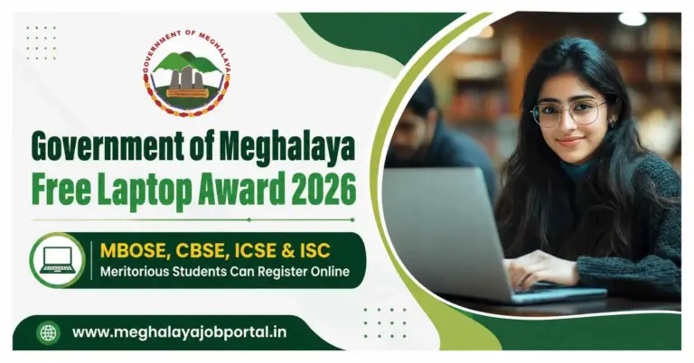 Government of Meghalaya Free Laptop Award 2026 banner featuring a meritorious student using a laptop with registration details for MBOSE, CBSE, ICSE and ISC students. Check apply link at www.meghalayajobportal.in.