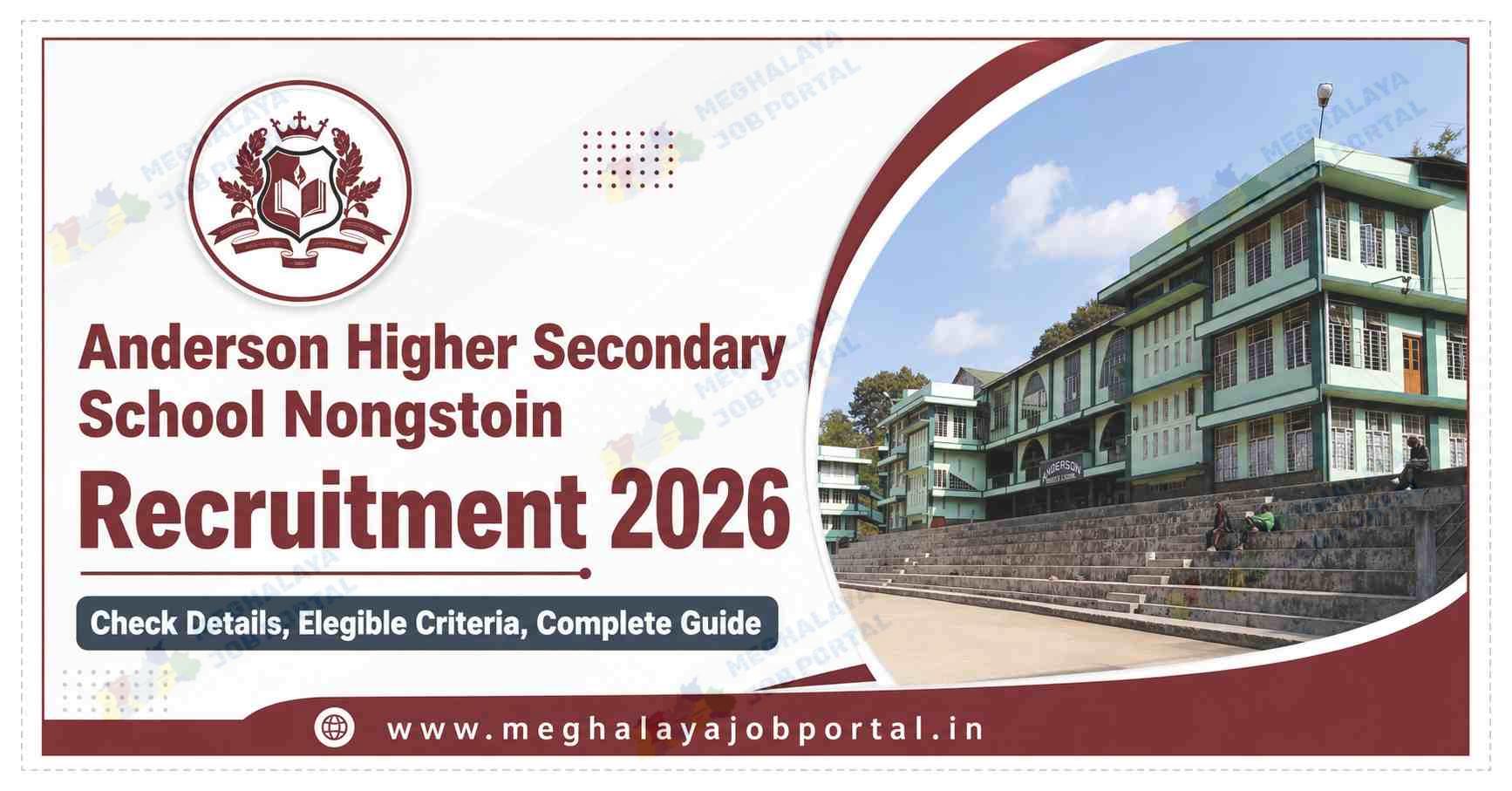 Anderson Higher Secondary School Recruitment 2026 blog banner featuring Anderson Higher Secondary School campus in Nongstoin, Meghalaya for M.Com, M.Sc Physics and B.A. English teacher vacancies