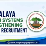 Meghalaya Health Systems Strengthening Project Recruitment 2026 banner for District Quality Assurance Manager DQAM 4 vacancies in Garo Hills Khasi Hills and Jaintia Hills.