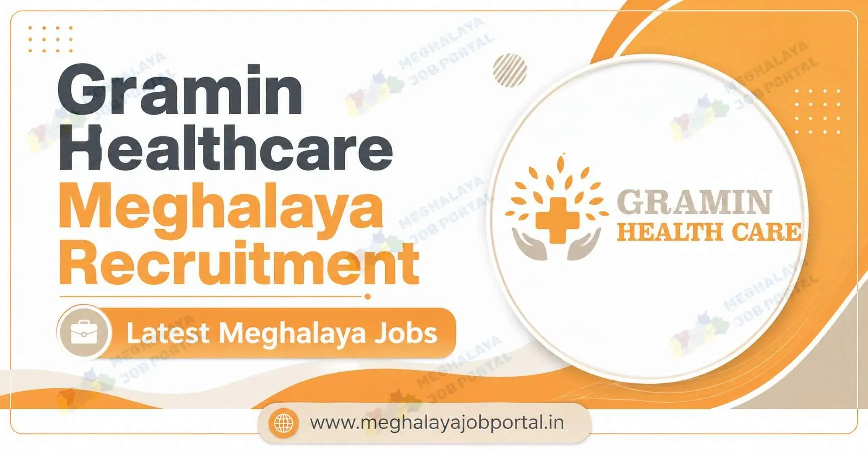 Gramin Healthcare Meghalaya Recruitment 2026 blog banner featuring the Gramin Healthcare logo, the headline "Gramin Healthcare Meghalaya Recruitment", "Latest Meghalaya Jobs", and the website www.meghalayajobportal.in on a clean white and orange professional background.