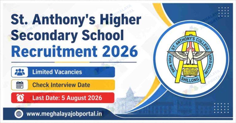 St. Anthony's Higher Secondary School Recruitment 2026 blog banner featuring Assistant Lecturer vacancies in Chemistry and History, limited vacancies, interview date reminder, last date 5 August 2026, and Meghalaya Job Portal website.