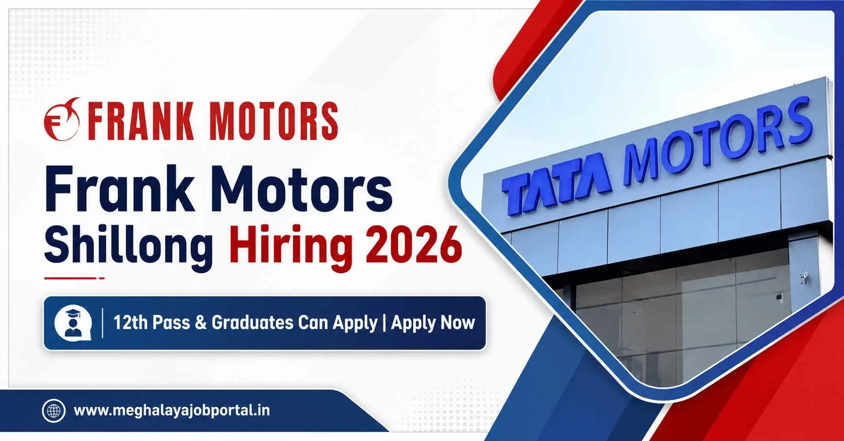 Frank Motors Shillong Hiring 2026 banner showing Tata Motors dealership with recruitment for Team Leader and Customer Advisor posts. 12th Pass and Graduate candidates can apply. Website: www.meghalayajobportal.in