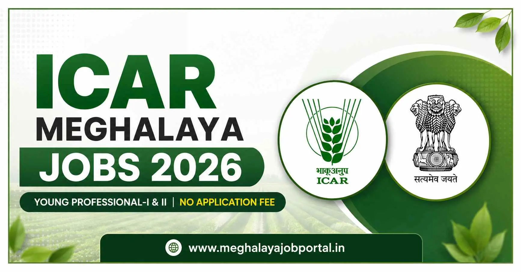 ICAR Meghalaya Jobs 2026 banner featuring Young Professional-I and Young Professional-II recruitment with no application fee, ICAR logo, Government of India emblem, green agriculture-themed background, and Meghalaya Job Portal website.