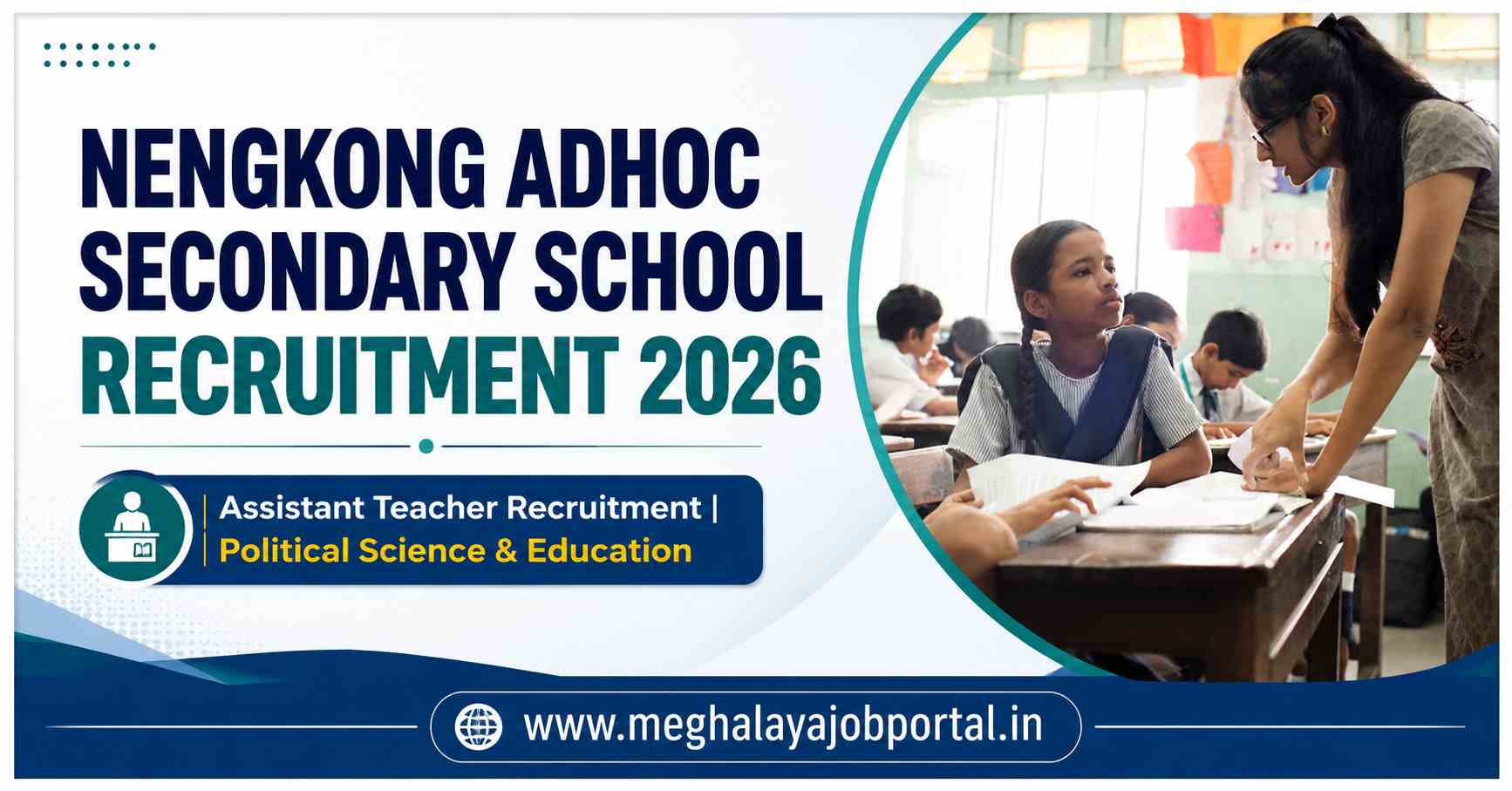 Nengkong Adhoc Secondary School Recruitment 2026 banner featuring Assistant Teacher recruitment for Political Science and Education in Meghalaya.