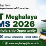 DERT Meghalaya NMMS 2026 Class 8 Scholarship Opportunity – ₹12,000 Annual Scholarship | Check Details
