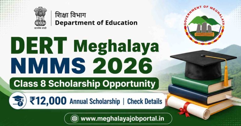 DERT Meghalaya NMMS 2026 Class 8 Scholarship Opportunity – ₹12,000 Annual Scholarship | Check Details