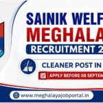 Sainik Welfare Meghalaya Recruitment 2026 Cleaner Post in Tura – Apply Before 08 September 2026 | Meghalaya Job Portal