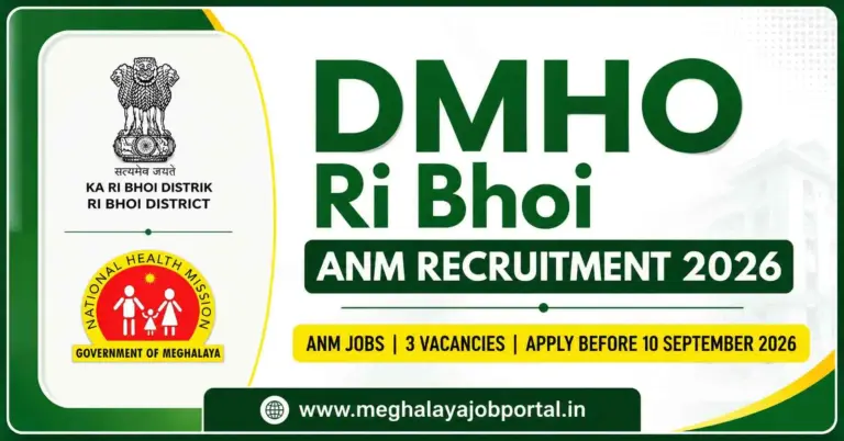 DMHO Ri Bhoi ANM Recruitment 2026 – 3 ANM vacancies in Meghalaya, apply before 10 September 2026.
