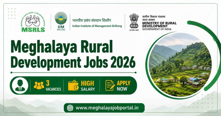 Meghalaya Rural Development Jobs 2026 recruitment banner featuring IIM Shillong, MSRLS, and Ministry of Rural Development logos. The banner highlights Project Coordinator and Field Investigator posts with 3 vacancies, high salary, and application details. It includes a scenic Meghalaya landscape and the website www.meghalayajobportal.in⁠� for the application link.