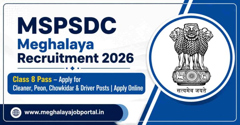 MSPSDC Meghalaya Recruitment 2026 banner featuring Class 8 Pass job opportunities for Cleaner, Peon, Chowkidar and Driver posts, with online application details.