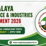 Meghalaya Commerce & Industries Recruitment 2026 banner featuring 2 Individual Consultant Posts under the MSME Project, Government of Meghalaya logo, and apply now information.