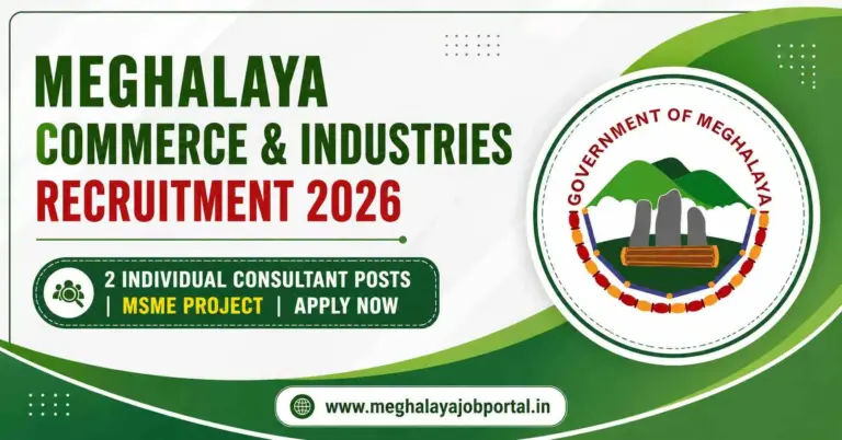 Meghalaya Commerce & Industries Recruitment 2026 banner featuring 2 Individual Consultant Posts under the MSME Project, Government of Meghalaya logo, and apply now information.